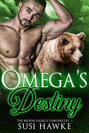 Omega's Destiny (The Blood Legacy Chronicles #3)