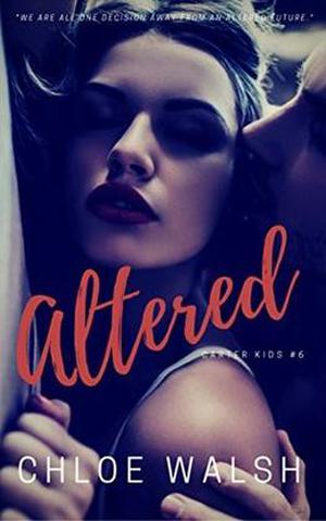 Altered: Carter Kids #6 by Chloe Walsh