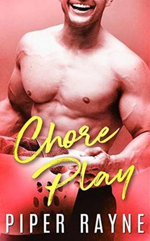 Chore Play by Piper Rayne