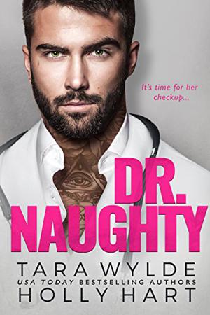 Dr Naughty by Tara Wylde, Holly Hart