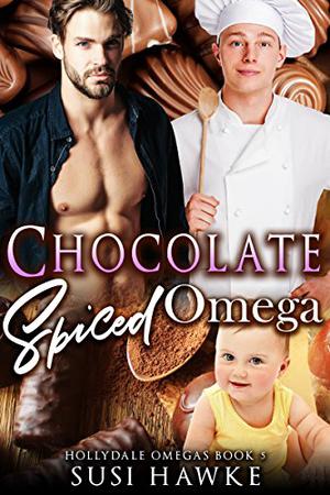 Chocolate Spiced Omega (The Hollydale Omegas #5)