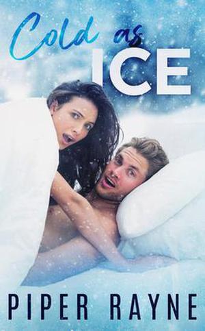 Cold As Ice (Bedroom Games) by Piper Rayne