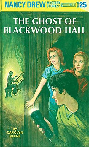 The Ghost of Blackwood Hall (Nancy Drew Mystery Stories #25)
