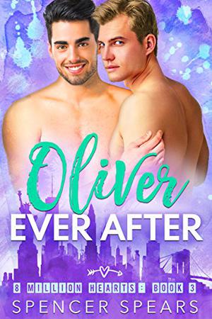 Oliver Ever After (8 Million Hearts #3)