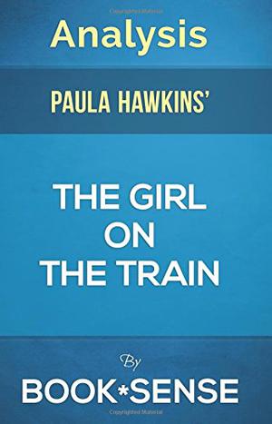 The Girl on the Train | Summary & Analysis by Book*Sense