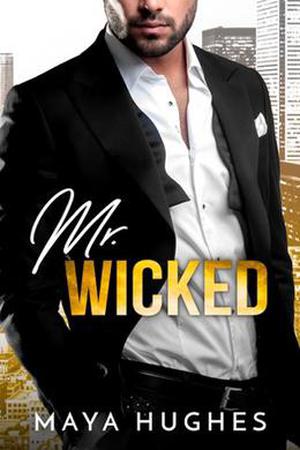 Mr. Wicked by Maya Hughes