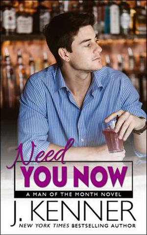 Need You Now (Man of the Month #3)