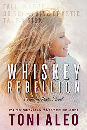 Whiskey Rebellion (Taking Risks #3)