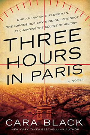 Three Hours in Paris by Cara Black