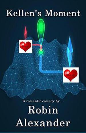 Kellen's Moment by Robin Alexander