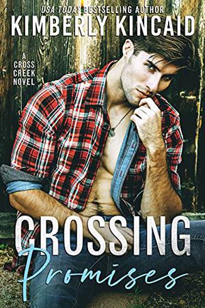 Crossing Promises by Kimberly Kincaid