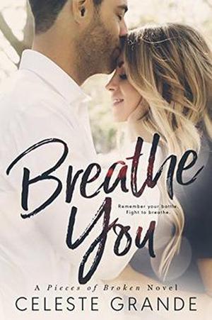 Breathe You by Celeste Grande