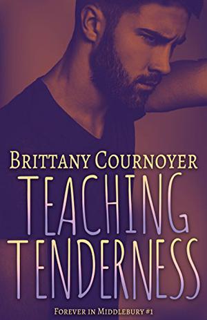Teaching Tenderness (Forever in Middlebury #1)