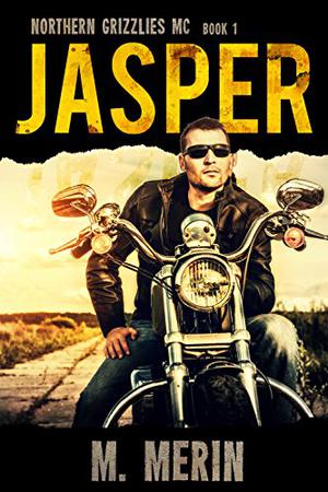 Jasper (Northern Grizzlies MC #1)