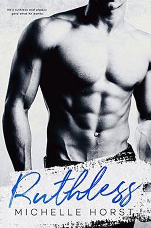 Ruthless by Michelle Horst