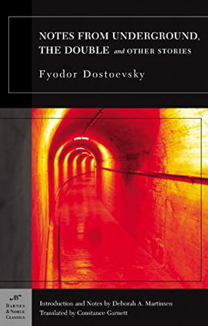 Notes from Underground & The Double by Fyodor Dostoevsky