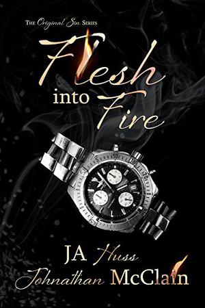Flesh Into Fire (Original Sin #3)