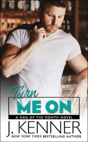 Turn Me On (Man of the Month #7)