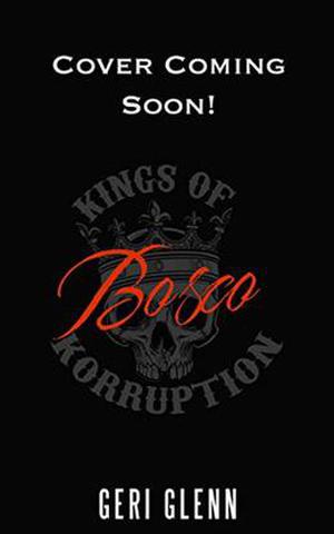 Bosco (Kings of Korruption MC #5)