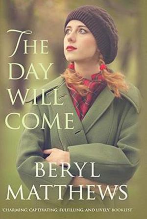 The Day Will Come by Beryl Matthews
