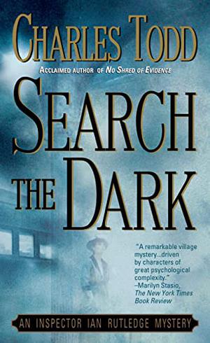 Search the Dark (Inspector Ian Rutledge #3)