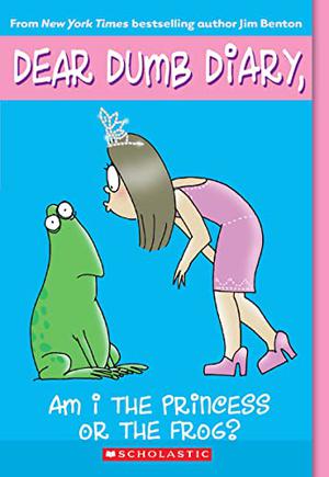 Am I the Princess or the Frog? (Dear Dumb Diary #3)