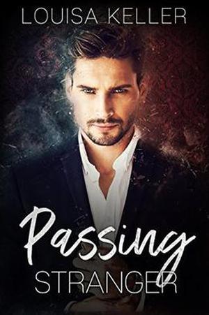 Passing Stranger by Louisa Keller