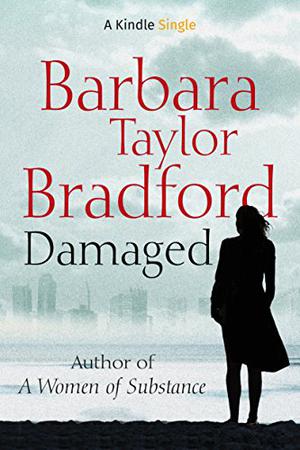 Damaged by Barbara Taylor Bradford