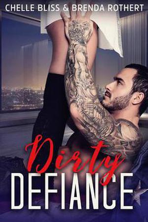 Dirty Defiance by Chelle Bliss, Brenda Rothert