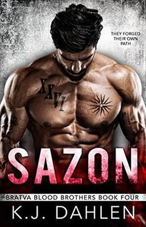 Sazon: A Russian Mafia Romance (Bratva Blood Brothers #4)