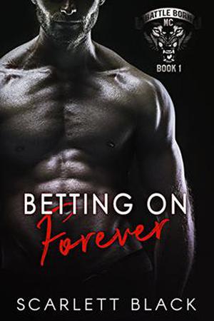 Betting on Forever (Battle Born MC #1)