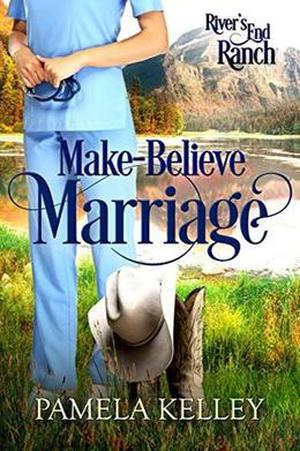 Make-Believe Marriage (River's End Ranch #55)