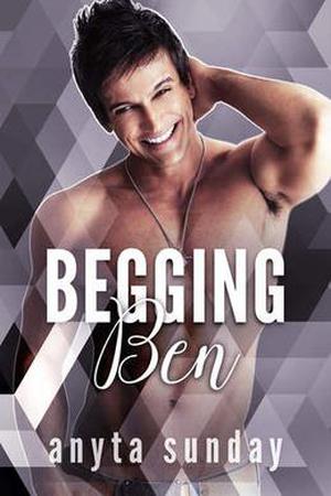 Begging Ben by Anyta Sunday