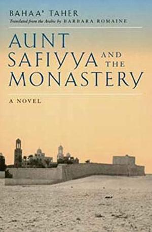Aunt Safiyya and the Monastery by Bahaa Taher
