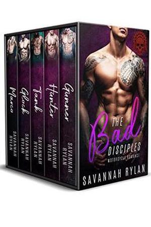 The Bad Disciples Motorcycle Romance: The Series by Savannah Rylan