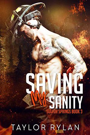 Saving My Sanity (Sulfur Springs #3)