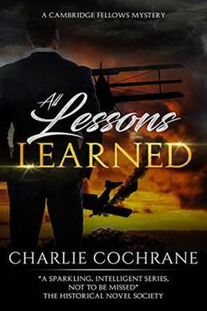 All Lessons Learned: A classic mystery romance by Charlie Cochrane