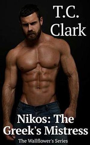 Nikos: The Greek's Mistress (The Wallflower's #1)