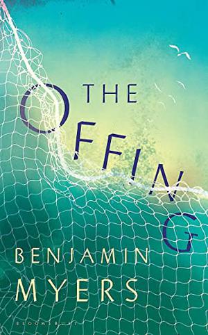 The Offing by Benjamin Myers