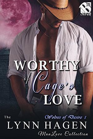 Worthy of Cage's Love (Wolves of Desire #5)