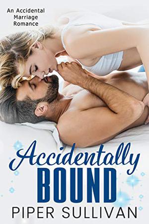 Accidentally Bound (Accidental Hookups #3)
