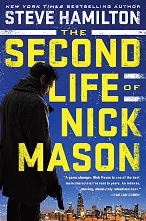 The Second Life of Nick Mason by Steve Hamilton