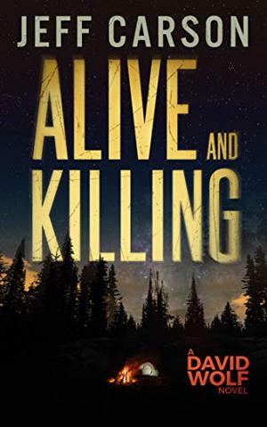 Alive and Killing by Jeff Carson