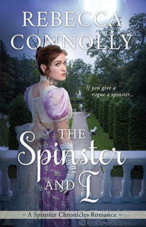 The Spinster and I (The Spinster Chronicles #2)