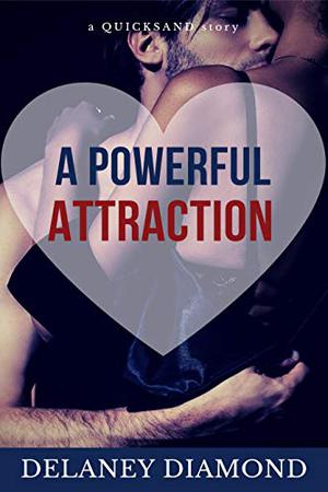 A Powerful Attraction by Delaney Diamond