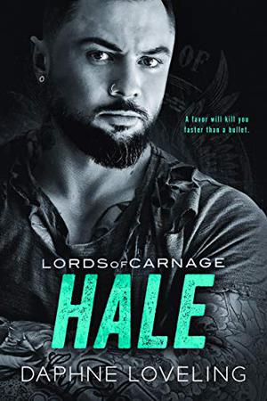 Hale (Lords of Carnage MC #8)