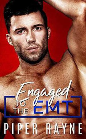 Engaged to the EMT by Piper Rayne