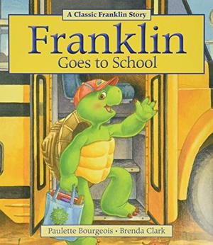 Franklin Goes to School by Paulette Bourgeois, Barbara Rosenblat