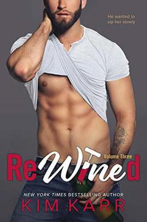 ReWined: Volume 3 by Kim Karr