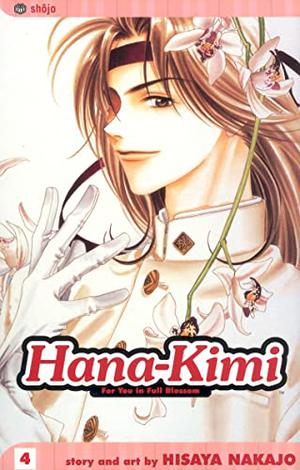 Hana-Kimi: For You in Full Blossom, Vol. 4 by Hisaya Nakajo